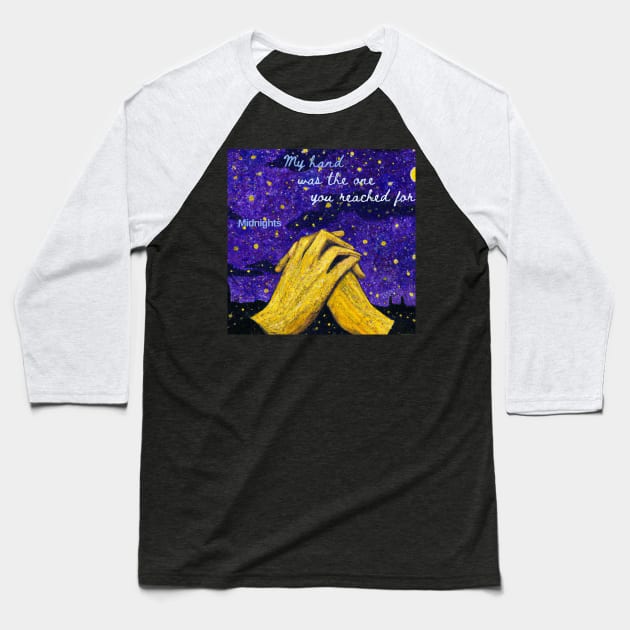 My hand was the one you reached for Midnights Baseball T-Shirt by DadOfMo Designs